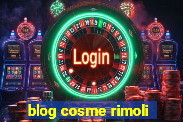 blog cosme rimoli